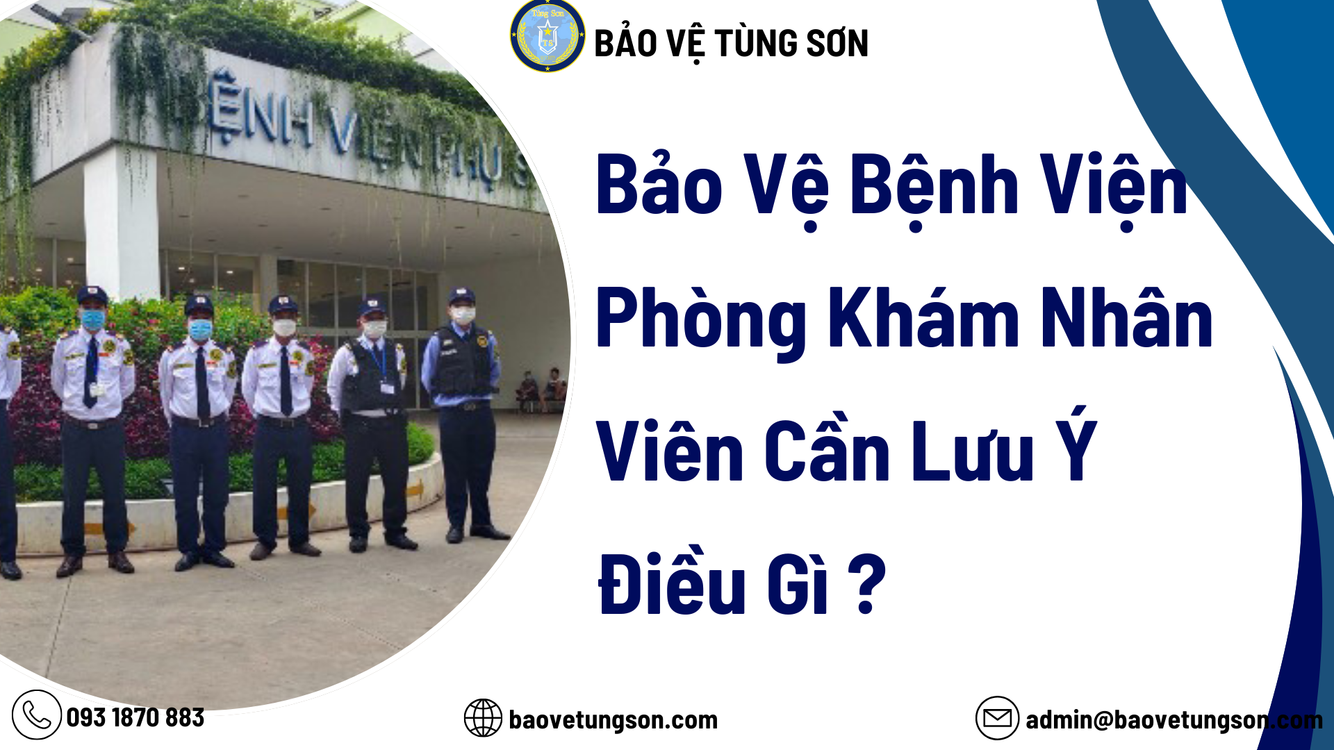 Bảo Vệ Bệnh Viện Phòng Khám Cần Lưu Ý Điều Gì ? 4 bảo vệ bệnh viện cần lưu ý