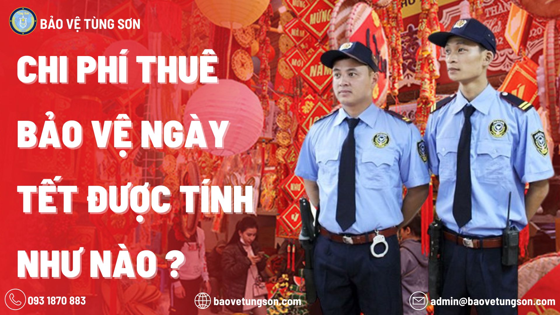 Chi Phí Thuê Bảo Vệ Ngày Tết Được Tính Như Nào ? 4 Chi Phí Thuê Bảo Vệ Ngày Tết Được Tính Như Nào ?