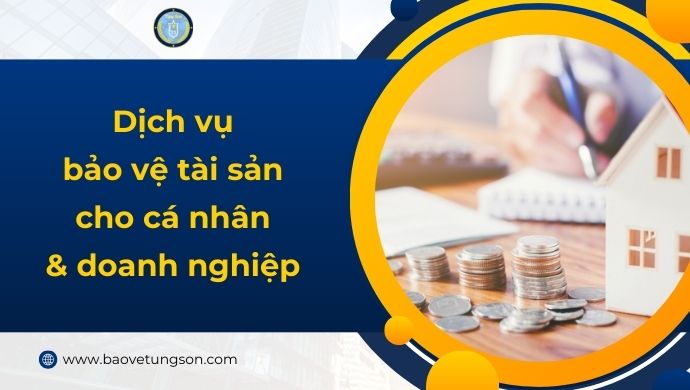 Dịch Vụ Bảo Vệ Tài Sản – Giải Pháp An Ninh Chuyên Nghiệp Cho Cá Nhân & Doanh Nghiệp 5 Dịch Vụ Bảo Vệ Tài Sản