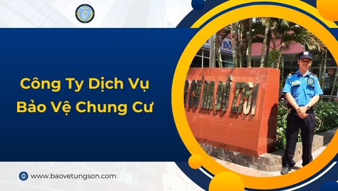 Dịch Vụ Bảo Vệ Chung Cư