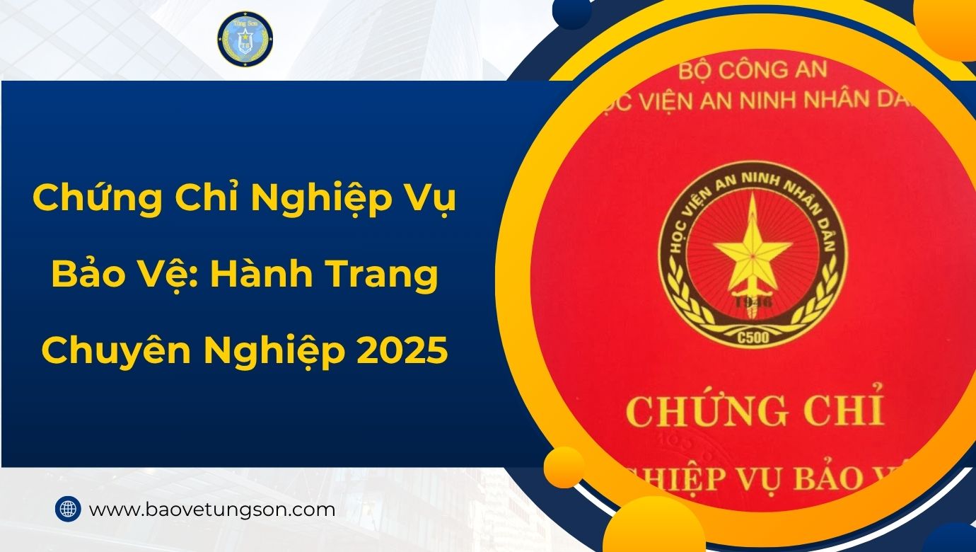 Chứng Chỉ Nghiệp Vụ Bảo Vệ Hành Trang Chuyên Nghiệp 2025