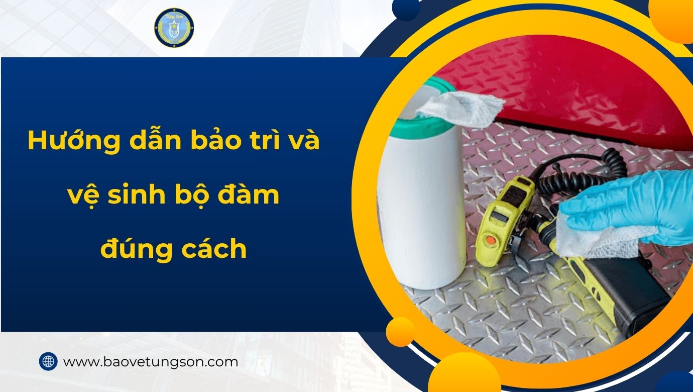 Hướng Dẫn Bảo Trì Và Vệ Sinh Bộ đàm đúng Cách